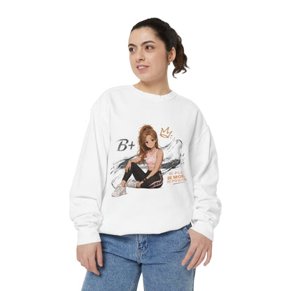 B+ Girl Graphic Sweatshirt — 'Be More' Inspirational Casual Pullover